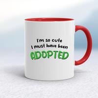 So Cute I’m Adopted Mug – White/Red, 10oz