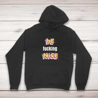 Be Fucking Nice Hoodie – Black, Medium