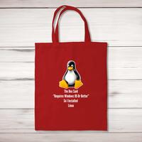 The Box Said Requires Windows 95 So I Installed Linux Tote Bag – Red, One