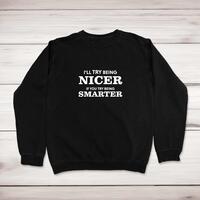 Try Being Smarter Sweatshirt