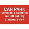 Image of ASEC Car Par Vehicles & Contents Left entirely At Owners Risk 200mm x 300mm PVC Self Adhesive Sign - 1 Per Sheet