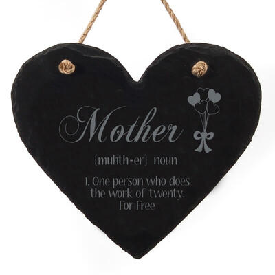 Large Slate Heart hanging sign - " Mother- One person that does the work of twenty"