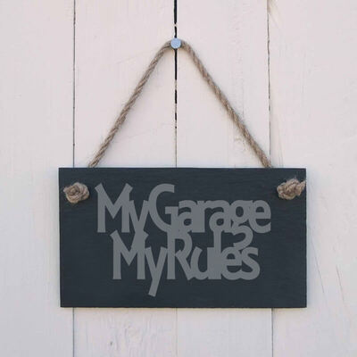 Slate hanging sign - "My garage my rules"
