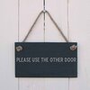 Image of 'Please use the other door' Slate Hanging Sign
