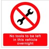 Image of No Tools left in this vehicle overnight Sticker