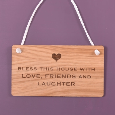 Wooden hanging sign - Bless this house with love, friends and laughter