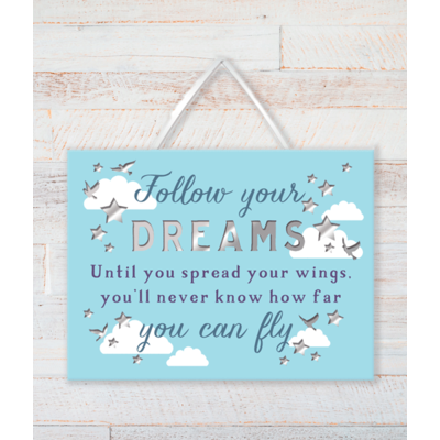 Follow Your Dreams - Inspirational Plaque