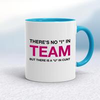 There Is A U In Cunt Mug – White/Light Blue, 10oz