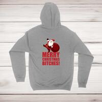 Merry Christmas Bitches Hoodie