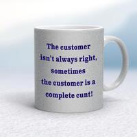 The Customer Isn’t Always Right Mug