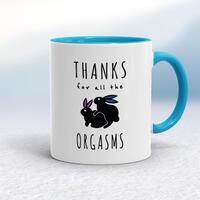 Thanks For All The Orgasms Mug – White/Light Blue, 10oz