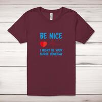 Be Nice Adult T-Shirt – Maroon, Large