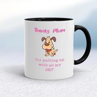 Thanks Mum – All My Shit Mug – White/Black, 10oz