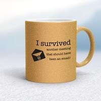 I Survived Another Meeting Mug – Gold Glitter/White, 10oz