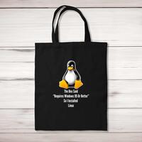 The Box Said Requires Windows 95 So I Installed Linux Tote Bag – Black, One