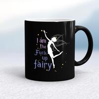 I Am The Fuck Up Fairy Mug – Black/White, 10oz
