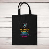 The Universe Made Of Morons Tote Bag – Black, One