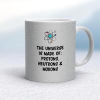 The Universe Made Of Morons Mug – Silver Glitter/White, 10oz