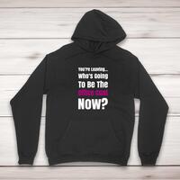 You’re Leaving Hoodie