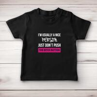 The Bitch Button Baby T-Shirt – Black, 3-6 Months